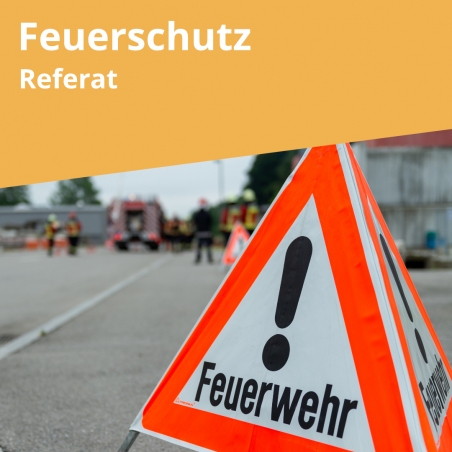 Referat Feuerschutz